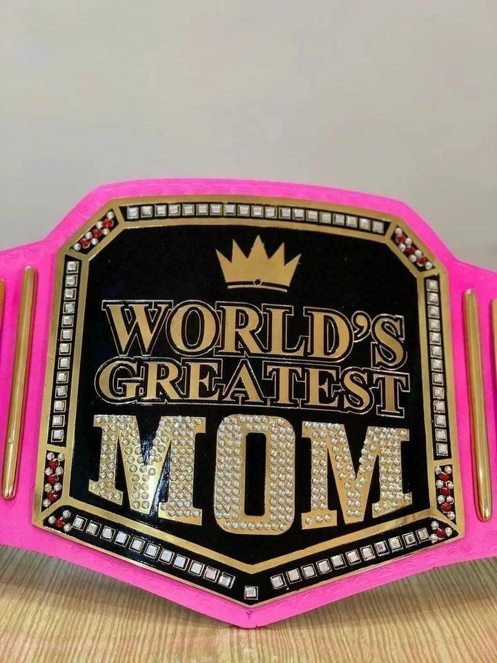 World’s Greatest Mom Wrestling Championship Replica Belt