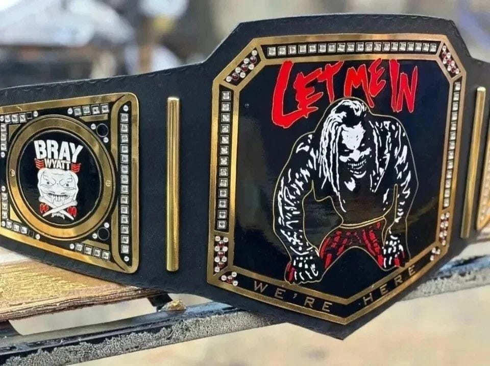 WWF Let Me In Heavyweight Wrestling Championship Bray Wyatt Replica Belt