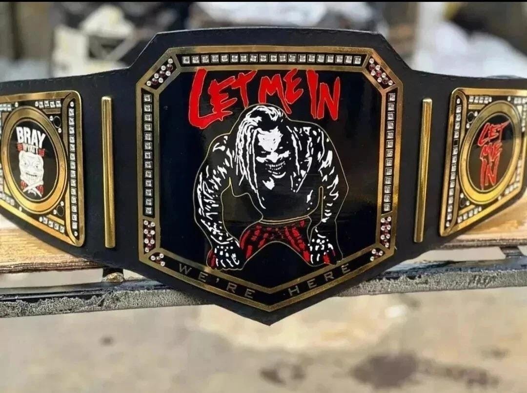 WWF Let Me In Heavyweight Wrestling Championship Bray Wyatt Replica Belt